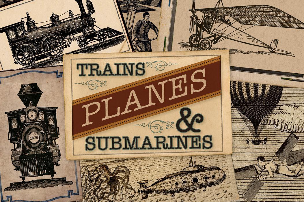 Trains, Planes & Submarines